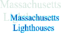 Massachusetts
Lighthouses 
