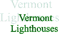 Vermont
Lighthouses 
